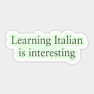 Learning Italian is interesting Sticker